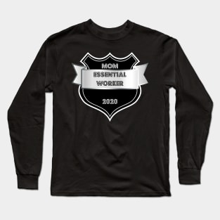 MOM Essential Worker 2020 Long Sleeve T-Shirt